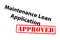 Maintenance Loan Application Approved