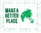 Make a better place