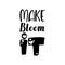 make bloom it black letter quote