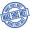 MAKE ENDS MEET written word on blue stamp sign