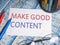 Make Good Content, Motivational Internet Social Media Words Quo