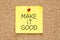 Make it Good on Sticky Note