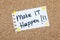 Make it Happen Motivational Quote