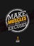 Make Muscles Not Excuses. Workout and Fitness Motivation Quote. Creative Vector Typography Grunge Poster Concept