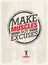 Make Muscles Not Excuses. Workout and Fitness Motivation Quote. Creative Vector Typography Grunge Poster Concept