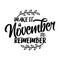 Make it a november to remember - lettering text.