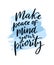 Make peace of mind your priority. Motivational quote about anxiety disorder, mindfulness practice. Mental health saying