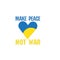 Make peace not war vector - Ukraine war