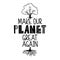 Make Planet great again -  text quotes and tree