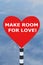 Make Room for Love! concept
