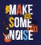 Make some noise print design