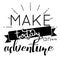 Make Today an Adventure Quote