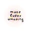 Make today amazing. Calligraphy phrase with floral background