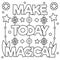 Make today magical. Coloring page. Vector illustration.