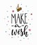 Make wish lettering typography