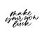 Make your own luck handwritten vector calligraphy