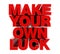 MAKE YOUR OWN LUCK red word on white background illustration 3D rendering