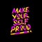 Make your self proud typography