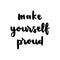 Make yourself proud hand lettering