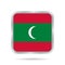 Maldives flag. Shiny metallic gray square button.