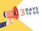 Male hand holding megaphone with 3 days to go speech bubble. Loudspeaker. Banner for business, marketing