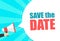 Male hand holding megaphone with save the date speech bubble. Loudspeaker. Banner for business, marketing and