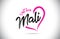 Mali I Just Love Word Text with Handwritten Font and Pink Heart Shape