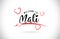 Mali Welcome To Word Text with Handwritten Font and Red Love Hearts.