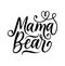 Mama bear lettering illustration with flourishes.