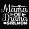 Mama Of Drama Girlmom, template Typography design