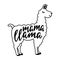 Mama Llama funny quote. Typography poster, apparel print, mother day greeting card design.