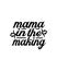 mama in the making. Hand drawn typography poster design