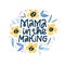 Mama in the making hand drawn vector lettering