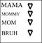 MAMA MOMMY MOM BRUH jpg image with svg vector cut file for cricut and silhouette