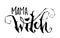 Mama Witch quote. Modern hand drawn script style lettering phrase.