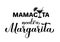 Mamacita needs a margarita calligraphy hand lettering. Funny drinking quote for Mexican holiday Cinco de Mayo. Vector