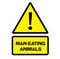 Man eating animals warning sign