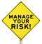 Manage Your Risk Management Yellow Warning Sign