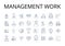 Management work line icons collection. Coordination collaboration, Supervision oversight, Delegation assignment