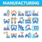 Manufacturing Process Collection Icons Set Vector Illustrations