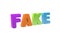 Many-colored isolated wooden word FAKE made with 3d text effect. Concept of false information, distortion of fact. Misinformation