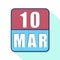 march 10th. Day 10 of month,Simple calendar icon on white background. Planning. Time management. Set of calendar icons for web