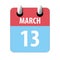 march 13th. Day 13 of month,Simple calendar icon on white background. Planning. Time management. Set of calendar icons for web