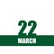 march 22. 22th day of month, calendar date.Green numbers and stripe with white text on isolated background. Concept of