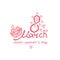March 8 letterings design. March 8. Happy Women`s Day.