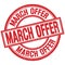 MARCH OFFER written word on red stamp sign