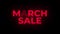 March sale text flickering display promotional loop.