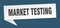 market testing banner. market testing speech bubble.