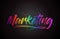 Marketing Word Text with Handwritten Rainbow Vibrant Colors and Confetti