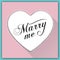 Marry me calligraphy card